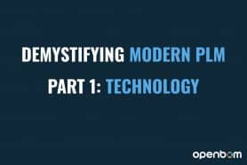 Demystifying Modern PLM – Technology (Webinar Recording)