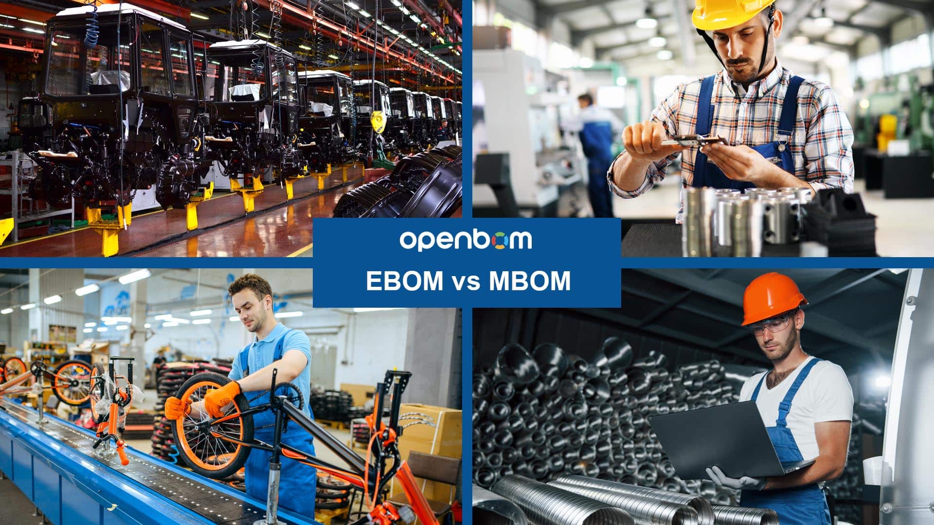 EBOM vs MBOM: A Practical Guide On How OpenBOM Can Help Your Product Data Management