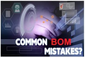 What Is The Cost of Bill of Materials (BOM) Mistakes?