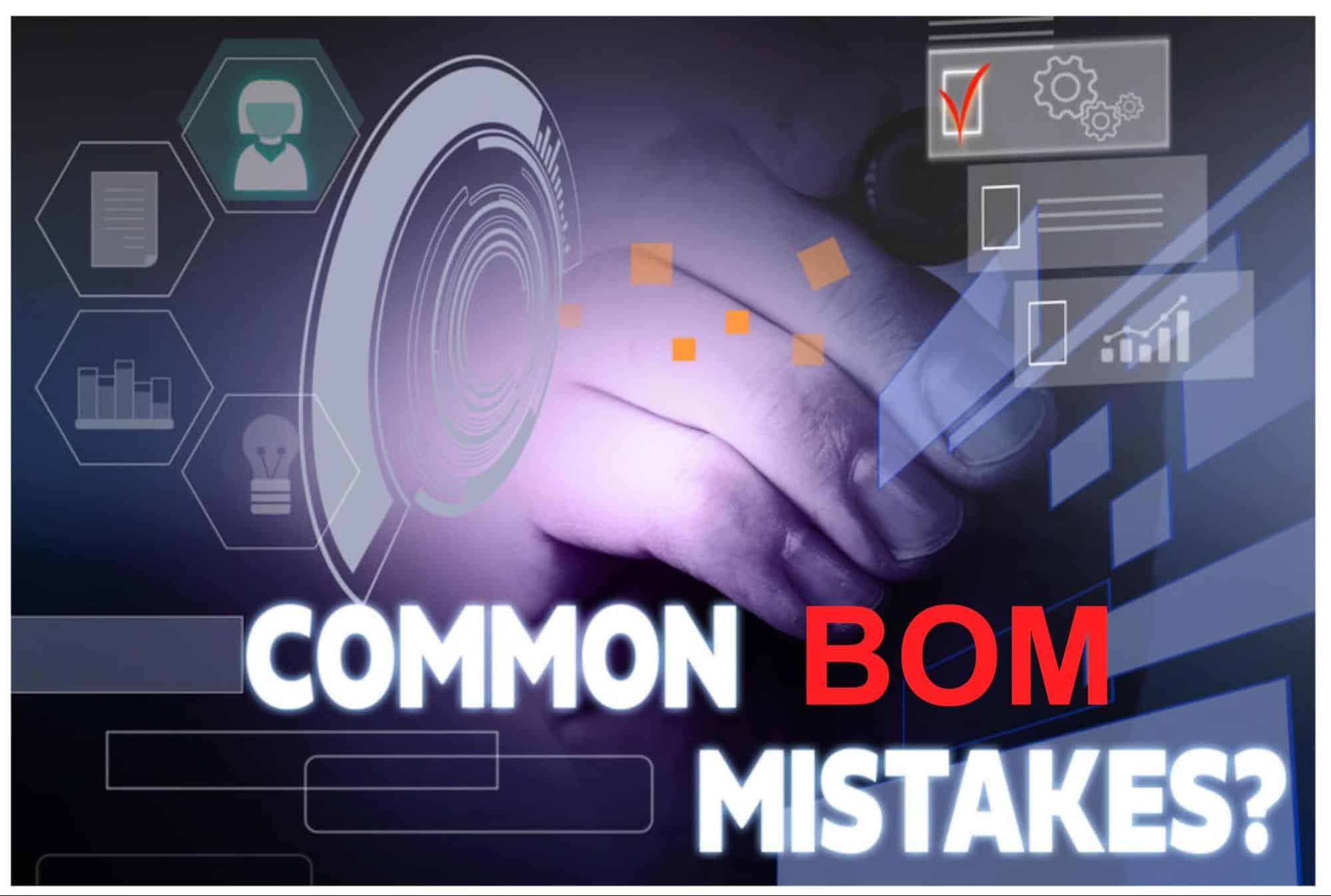 What Is The Cost of Bill of Materials (BOM) Mistakes?