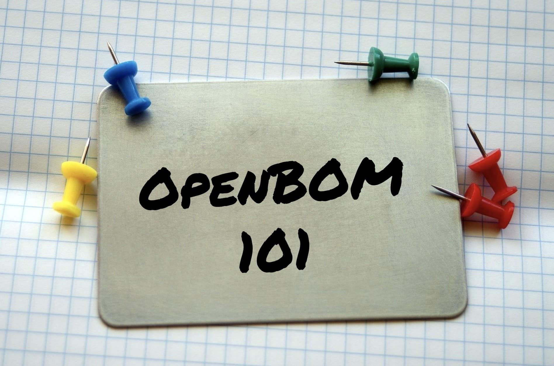 OpenBOM 101: Items, Catalogs, Bill of Materials