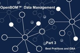 OpenBOM Data Modeling Part 3 – Practical Questions and Examples