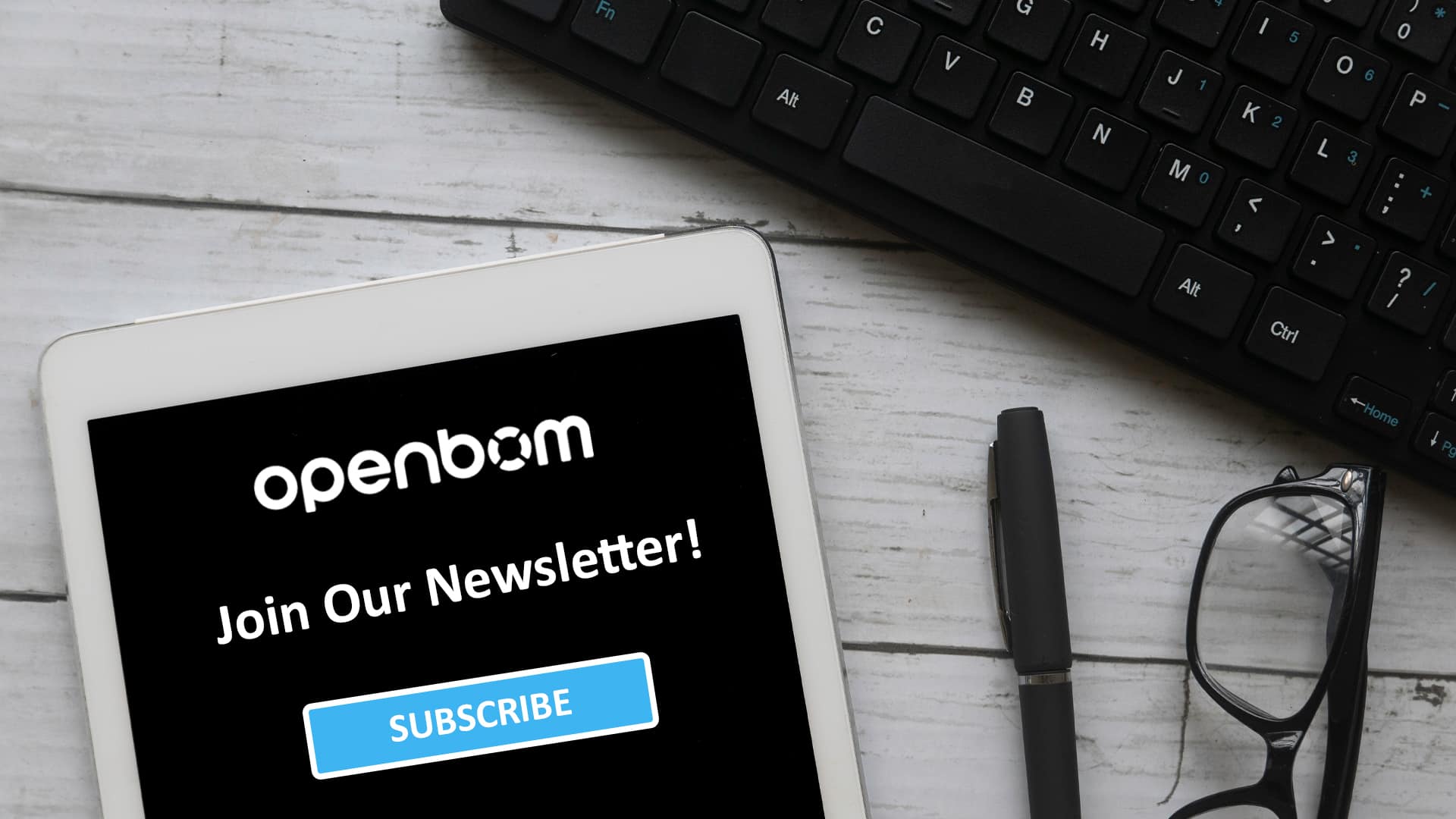 Introducing OpenBOM Weekly Newsletter: Your Direct Source To Updates & Tutorials