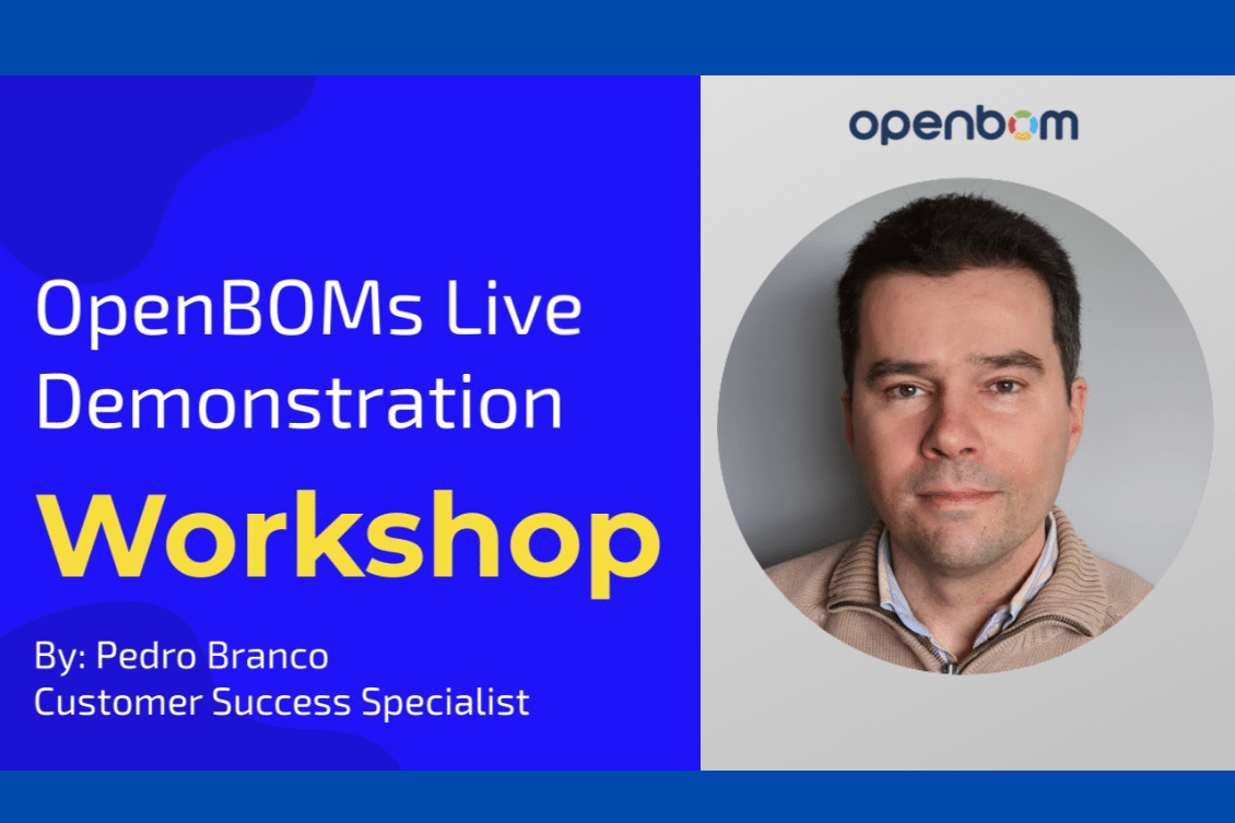 OpenBOM Live Workshop – What We Learned From The First Live Demo