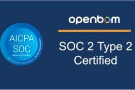 PRESS RELEASE: OpenBOM Achieves SOC2 Type 2 Compliance, Elevating Data Security and Trust