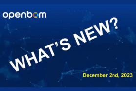 OpenBOM: What’s New December 2nd, 2023