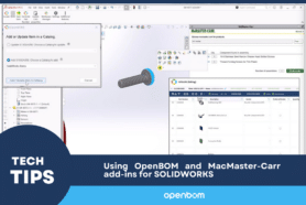 Tech Tips: Using OpenBOM and MacMaster-Carr add-ins for SOLIDWORKS