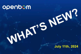 What’s New OpenBOM – July 2024