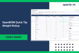 OpenBOM Quick Tip: Weight Rollup