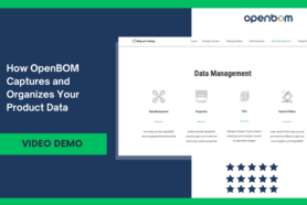 How OpenBOM Captures and Organizes Your Product Data