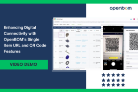 Enhancing Digital Connectivity with OpenBOM’s Single Item URL and QR Code Features