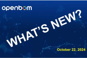 What’s New in OpenBOM October 2024