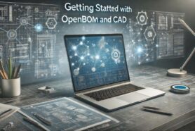 How To Series: Getting Started with OpenBOM and CAD