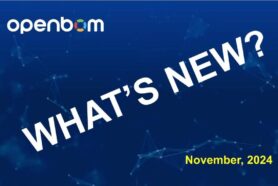 What’s New in OpenBOM, November 2024