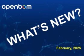 What’s New OpenBOM – February 2025