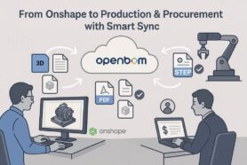 From Onshape to Production and Procurement: Smarter Derivative File Management with OpenBOM