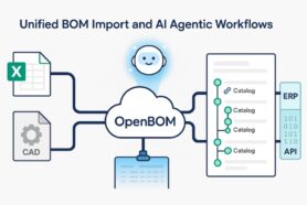 PREVIEW: New OpenBOM Unified BOM Import and Future AI Agentic Workflows